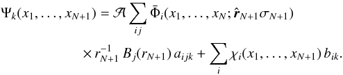 Mathematical equation: \begin{eqnarray} && \Psi_k(x_1,\ldots,x_{N+1}) = {\cal A} \sum_{ij} \bar{\Phi}_i(x_1,\ldots,x_N;\hat{\vec{r}}_{N+1}\sigma_{N+1})\nonumber \\ && \hspace*{2cm}\times \,r_{N+1}^{-1}\,B_j(r_{N+1})\,a_{ijk} + \sum_i \chi_i(x_1,\ldots,x_{N+1})\,b_{ik}. \end{eqnarray}