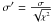Mathematical equation: \hbox{$\sigma' = \frac{\sigma}{\sqrt{\chi^2}}$}