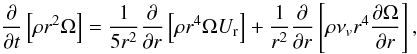 \appendix \setcounter{section}{1} \begin{equation} \frac{\partial}{\partial t} \left[ \rho r^{2} \Omega \right] = \frac{1}{5r^{2}} \frac{\partial}{\partial r} \left[ \rho r^{4} \Omega U_{\rm r} \right] + \frac{1}{r^{2}} \frac{\partial}{\partial r} \left[ \rho \nu_v r^{4} \frac{\partial \Omega}{\partial r} \right], \end{equation}