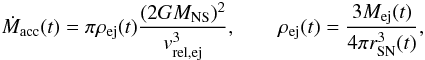 \begin{eqnarray} \label{eq:deltaM} \dot{M}_{\rm acc}(t)= \pi \rho_{\rm ej}(t) \frac{(2 G M_{\rm NS})^2}{v^3_{\rm rel,ej}} ,\qquad \rho_{\rm ej}(t)=\frac{3 M_{\rm ej}(t)}{4 \pi r^3_{\rm SN}(t)} , \end{eqnarray}