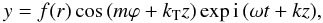 \begin{eqnarray} y=f(r)\cos\left(m\varphi + k_{\rm T} z\right)\exp{{\rm i}\left(\omega t +k z\right)}, \label{standthet} \end{eqnarray}