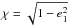 \hbox{$\chi=\sqrt{1-e_1^2}$}