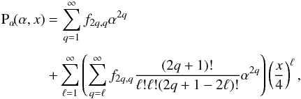 \appendix \setcounter{section}{1} \begin{equation} \EQM{ \Pa(\alpha, x) & = \sum_{q=1}^{\infty} f_{2q,q} \alpha^{2q} \crm & + \sum_{\ell=1}^{\infty} \left( \sum_{q=\ell}^\infty f_{2q,q} \frac{(2q+1)!}{\ell!\ell!(2q+1-2\ell)!} \alpha^{2q} \right) \left(\frac{x}{4}\right)^\ell , } \label{eq.Pa} \end{equation}