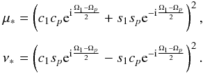 \appendix \setcounter{section}{4} \begin{equation} \EQM{ \mu_* &= \left(c_1c_p\e^{\ii\frac{\Omega_1-\Omega_p}{2}} +s_1s_p\e^{-\ii\frac{\Omega_1-\Omega_p}{2}}\right)^2 , \crm \nu_* &= \left(c_1s_p\e^{\ii\frac{\Omega_1-\Omega_p}{2}} -s_1c_p\e^{-\ii\frac{\Omega_1-\Omega_p}{2}}\right)^2 . } \label{eq.munu} \end{equation}