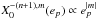 \hbox{$X_0^{-(n+1),m}(e_p)\propto e_p^{\abs{m}}$}