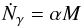 \begin{equation} \dot{N}_{\gamma}=\alpha M \end{equation}