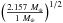 Mathematical equation: \hbox{$\left (\frac{2.157 ~M_\oplus}{1~M_\oplus}\right)^{1/2} $}