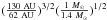 Mathematical equation: \hbox{$(\frac{130 \rm ~AU}{62 \rm ~AU})^{3/2}(\frac{1~M_\odot}{1.4~M_\odot})^{1/2}$}