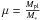 Mathematical equation: \hbox{$\mu= \frac {M_{\rm pl}}{M_*}$}
