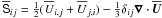 Mathematical equation: \hbox{$\meanSSS_{ij}=\half(\meanU_{i,j}+\meanU_{j,i}) -\onethird\delta_{ij}\nab\cdot\meanUU$}