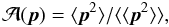Mathematical equation: \begin{equation} {\cal A}(\pp)=\bra{\pp^2}/\bra{\bra{\pp^2}}, \end{equation}