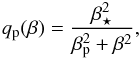 Mathematical equation: \begin{equation} \qp(\beta)={\betastar^2\over\betap^2+\beta^2}, \label{qp-apr} \end{equation}