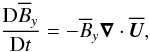 Mathematical equation: \begin{equation} {\DD\meanB_y\over\DD t}=-\meanB_y\nab\cdot\meanUU, \label{B2} \end{equation}