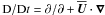 Mathematical equation: \hbox{$\DD/\DD t=\partial/\partial+\meanUU\cdot\nab$}
