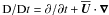 Mathematical equation: \hbox{$\DD/\DD t=\partial/\partial t+\meanUU\cdot\nab$}
