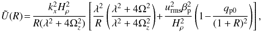 Mathematical equation: \begin{eqnarray} \tilde U(R) \!=\! {k_x^2 H_\rho^2 \over R (\lambda^2 + 4 \Omega_{z}^2)} \left[\frac{\lambda^2 }{R} \left(\frac{\lambda^2 + 4 \Omega^2}{\lambda^2 + 4 \Omega_{z}^2} \right) \! +\! \frac{u_{\rm rms}^2 \betap^2}{H_\rho^2} \left(1\!-\! \frac{\qpz}{(1+R)^2}\right)\right] , \label{A8}\nonumber\\ \end{eqnarray}