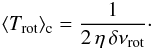 \begin{equation} \label{corres_rot} \Trotcore = {1 \over 2 \, \coeff\, \dnurot} \cdot \end{equation}
