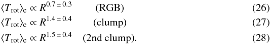 \begin{eqnarray} \Trotcore \propto R^{0.7\,\pm\,0.3} & \ \hbox{ (RGB)} \label{fit_RGB_T}\\ \Trotcore \propto R^{1.4\,\pm\,0.4} & \ \hbox{ (clump)} \label{fit_clump_T}\\ \Trotcore \propto R^{1.5\,\pm\,0.4} & \ \hbox{ (2nd clump)}. \label{fit_2clump_T} \end{eqnarray}