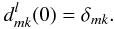 \appendix \setcounter{section}{1} \begin{equation} d^l_{mk}(0) = \delta_{mk}. \label{zero_theta} \end{equation}