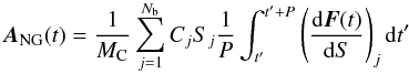 \begin{equation} \vec{A}_{\rm NG}(t) = \frac{1}{M_{\rm C}}\sum_{j=1}^{N_{\rm b}}C_jS_j\frac{1}{P}\int_{t'}^{t'+P}\left(\frac{{\rm d}\vec{F}(t)}{{\rm d}S}\right)_j\mathrm dt' \end{equation}
