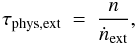 \begin{equation} \tau_{\rm phys,ext} \ = \ \frac{n}{\dot{n}_{\rm ext}}, \label{tasa_extincion} \end{equation}
