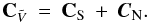\begin{equation} {\bf C}_{\tilde{V}} \: = \: {\bf C}_{\rm S} \: + \: \vec{C}_{\rm N}. \label{Eq:3_5} \end{equation}