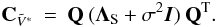 \begin{equation} {\bf C}_{\tilde{V}^*} \: = \: {\bf Q} \: ({\bf \Lambda}_{\rm S} + \sigma^2\vec{I}) \: {\bf Q}^{\rm T}. \label{Eq:3_9} \end{equation}