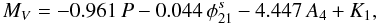 \begin{equation} \label{eq:mvrr1} M_V = -0.961\, P - 0.044\, \phi^s_{21} - 4.447 \, A_4 + K_1 , \end{equation}