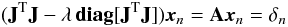 Mathematical equation: \begin{equation} ({\bf J}^{\rm T}{\bf J}-\lambda\,{\rm\bf diag}[{\bf J}^{\rm T}{\bf J}]) \vec{x}_n={\bf A} \vec{x}_n=\delta_n \end{equation}