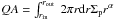 \hbox{$Q A=\int_{r_{\rm in}}^{r_{\rm out}}~ 2\pi r {\rm d}r \Sigma_{\rm p} r^{\alpha}$}