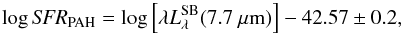 Mathematical equation: \begin{equation} \label{eq:sfr2} \log {\it SFR}_{\mathrm{PAH}} = \log \left[\lambda L_\lambda^\mathrm{SB}(7.7~\mu\mathrm{m})\right] - 42.57 \pm 0.2, \end{equation}