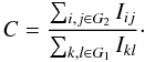 Mathematical equation: \begin{equation} \label{cdef} C = \frac{\sum_{i,j \in G_2} I_{ij}}{\sum_{k,l \in G_1} I_{kl}}\cdot \end{equation}