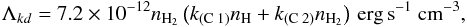 Mathematical equation: \begin{equation} \Lambda_{kd}=7.2\times 10^{-12}n_{\mathrm{H}_2}\left(k_{(\text{C 1})}n_\mathrm{H}+k_{(\text{C 2})}n_{\mathrm{H}_2}\right)\,\mathrm{erg\, s}^{-1}~\mathrm{cm}^{-3} , \end{equation}