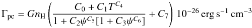 Mathematical equation: \begin{equation} \Gamma_\mathrm{pc}= G n_\mathrm{H}\left(\frac{C_0+C_1 T^{C_4}}{1+C_2\psi^{C_5}[1+C_3\psi^{C_6}]}+C_7\right)\,10^{-26}\,\mathrm{erg}\,\mathrm{s}^{-1}\,\mathrm{cm}^{-3}\label{PEHnew} \end{equation}
