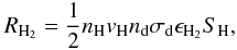Mathematical equation: \appendix \setcounter{section}{3} \begin{equation} R_{\mathrm{H}_2}=\frac{1}{2}n_\mathrm{H} v_\mathrm{H} n_{\rm d} \sigma_{\rm d}\epsilon_{\mathrm{H}_2}S_{\mathrm{H}} , \nonumber \end{equation}