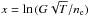 Mathematical equation: \hbox{$x=\ln{(G\sqrt{T}/n_{\rm e})}$}
