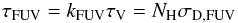 Mathematical equation: \begin{equation} \tau_{\rm FUV} = k_{\rm FUV} \tau_{\rm V} = N_{\rm H} \sigma_{\rm D,FUV} \end{equation}