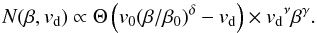Mathematical equation: \begin{equation} \label{eq:multiparfit} N(\beta,v_{\rm d})\propto \Theta\left(v_0 (\beta / \beta_0)^\delta -v_{\rm d} \right) \times {v_{\rm d}}^\nu \beta^\gamma. \end{equation}