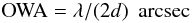 Mathematical equation: \begin{equation} {\rm OWA}=\lambda/(2d)~~\rm arcsec \end{equation}