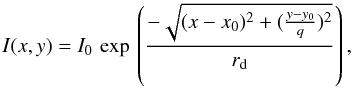 Mathematical equation: \begin{equation} I(x,y) = I_{0}\,\exp\,\left(\frac{-\sqrt{(x-x_{0})^{2}+(\frac{y-y_{0}}{q})^{2}}}{r_{\rm d}}\right), \label{eq:prd} \end{equation}