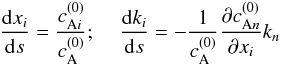 Mathematical equation: \begin{equation} \label{dxdsdkds} \frac{{\rm d}x_i}{{\rm d}s}= \frac{c_{{\rm A}i}^{(0)}}{c_{\rm A}^{(0)}} ; \;\;\;\; \frac{{\rm d}k_i}{{\rm d}s}= - \frac{1}{c_{\rm A}^{(0)}} \frac{\partial c_{{\rm A}n}^{(0)}}{\partial x_i} k_n \end{equation}