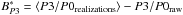 Mathematical equation: \hbox{${B_{P3}^*}=\langle {P3/P0_{\rm realizations}} \rangle - {{P3/P0}_{\rm raw}}$}
