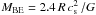 Mathematical equation: \hbox{$M_\mathrm{BE}=2.4\,R\,c_{\rm s}^2\,/G$}