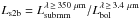 Mathematical equation: \hbox{$L_{\mathrm{s2b}}=L_\mathrm{submm}^{\lambda\,\geq\,350~\mu\mathrm{m}}/L_\mathrm{bol} ^{\lambda\,\geq\,3.4~\mu\mathrm{m}}$}