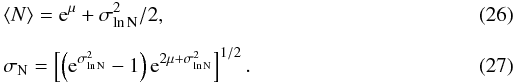 Mathematical equation: \begin{eqnarray} &&\langle N \rangle = {\rm e}^{ \mu } + \sigma_\mathrm{\ln{N}} ^2 / 2, \\[2mm] &&\sigma_\mathrm{N} = \left[ \left({\rm e}^{ \sigma_\mathrm{\ln{N}}^2 } - 1\right) {\rm e}^{ 2 \mu+\sigma_\mathrm{\ln{N}}^2} \right]^{1/2}. \end{eqnarray}
