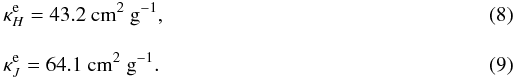 Mathematical equation: \begin{eqnarray} && \kappa^\mathrm{e}_{H} = 43.2 \mathrm{\ cm}^2 \mathrm{\ g}^{-1}, \\[3mm] &&\kappa^\mathrm{e}_{J} = 64.1 \mathrm{\ cm}^2 \mathrm{\ g}^{-1}. \end{eqnarray}