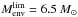 Mathematical equation: \hbox{${M_{\rm env}^{\rm lim} = 6.5~{M_\odot}}$}