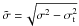 Mathematical equation: \hbox{$\tilde\sigma = \!\sqrt{\sigma^2-\sigma^2_\mathrm{t}}$}