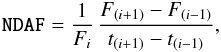 Mathematical equation: \begin{equation} \texttt{NDAF}=\frac{1}{F_i}\,\frac{F_{(i+1)}-F_{(i-1)}}{t_{(i+1)}-t_{(i-1)}} , \end{equation}