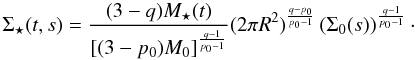 Mathematical equation: \begin{equation} \Sigst(t,s) = \frac{(3-q)M\st(t)}{[(3-p_0)M_0]^{\frac{q-1}{p_0-1}}} (2\pi R^2)^{\frac{q-p_0}{p_0-1}} \left( \Sigma_0(s) \right)^{\frac{q-1}{p_0-1}}\cdot \label{eq:sfl_mod} \end{equation}